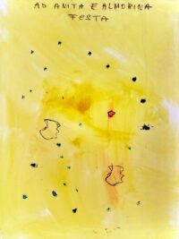 1973 21-2<br>' Ad Anita e Almorina Festa '<br>tempera e pennarello su tela<br>cm 80x60